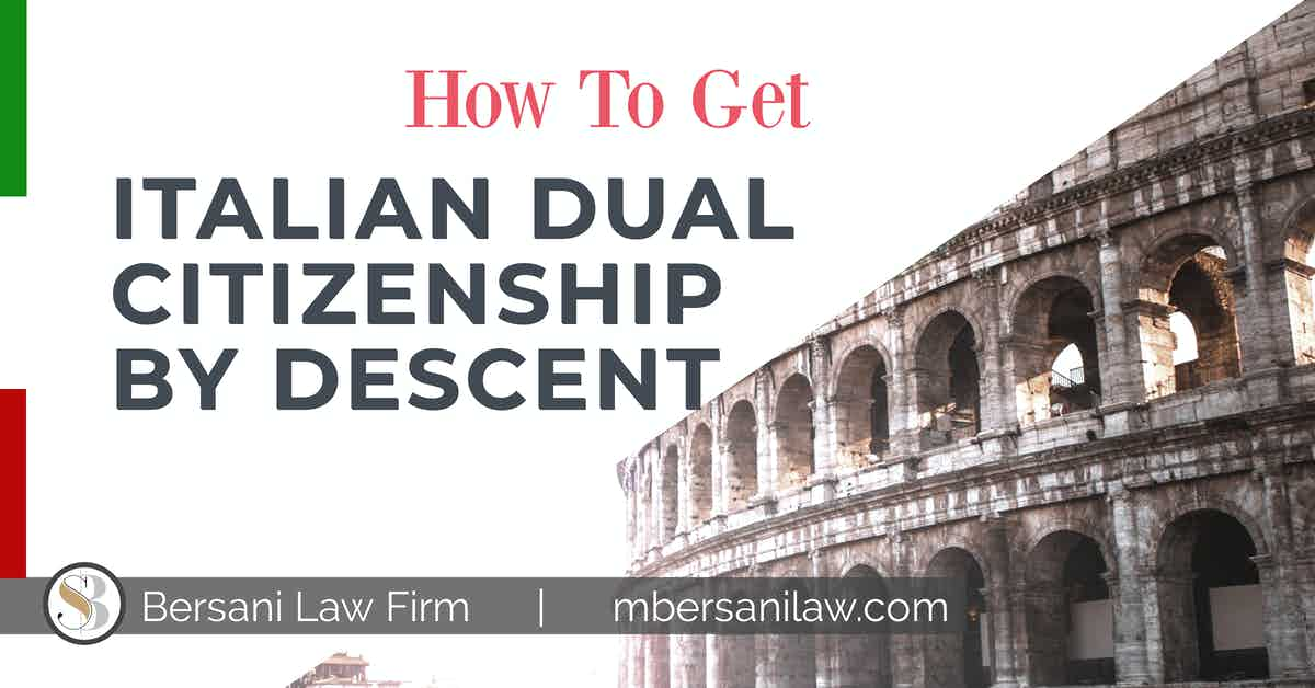 How To Get Italian Dual Citizenship By Descent An Ultimate Guide